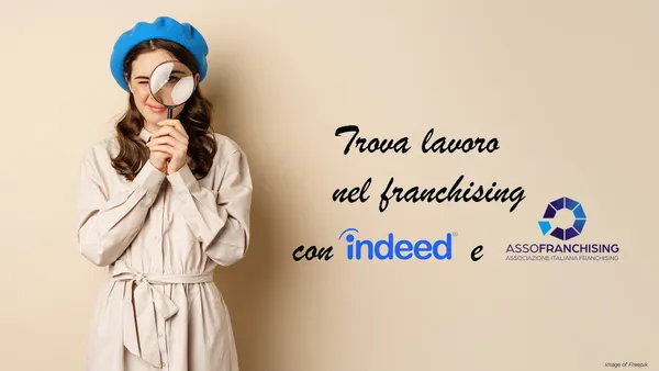 Indeed e Assofranchising: nasce la business unit dedicata al franchising guidata da Elisa Verre